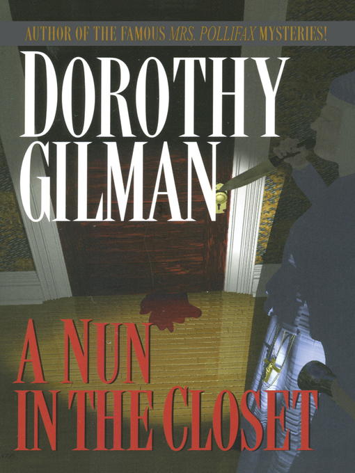 Title details for Nun in the Closet by Dorothy Gilman - Available